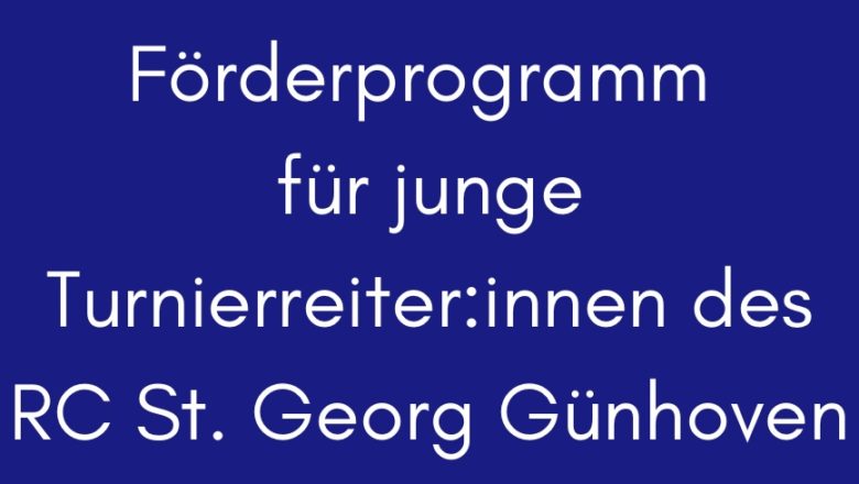 Förderprogramm des RC St. Georg Günhoven für unsere jungen Turnierreiter:innen