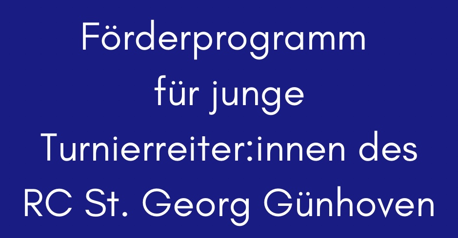 Förderprogramm des RC St. Georg Günhoven für unsere jungen Turnierreiter:innen